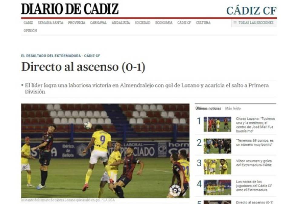 Diario de Cádiz - 'Directo al ascenso'. 'El Cádiz CF dio el paso (casi) definitivo para dar el salto a Primera División'. 'No era fácil hallar un resquicio hasta que Choco Lozano lo encontró justo en el ecuador del primer acto. El hondureño, enrachado, agradeció una falta lateral que José Mari colgó con precisión al corazón del área para cabecear el balón al fondo de la portería'.