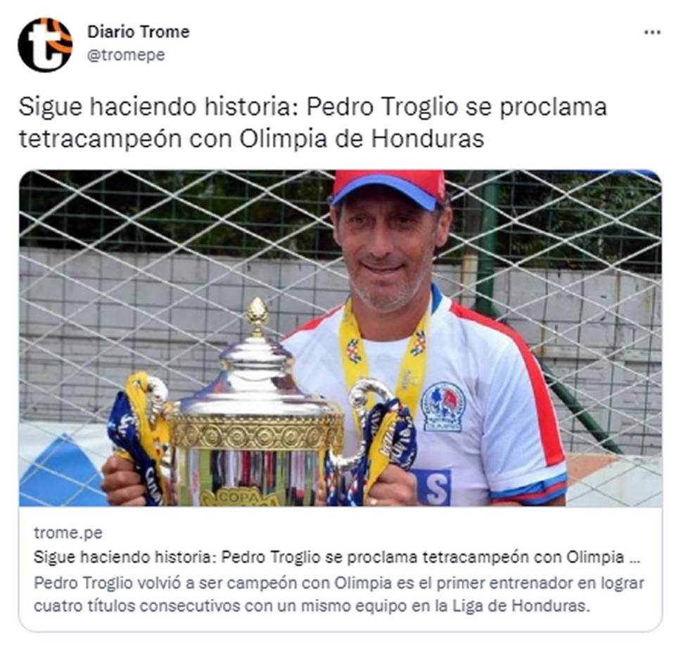 Diario Trome de Perú - “Sigue haciendo historia: Pedro Troglio se proclama tetracampeón con Olimpia de Honduras”.