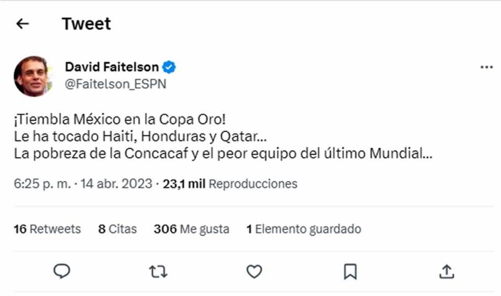 David Faitelson, el polémico periodista de ESPN, no dudó en tirar su dardo. “¡Tiembla México en la Copa Oro! Le ha tocado Haiti, Honduras y Qatar... La pobreza de la Concacaf y el peor equipo del último Mundial...”.