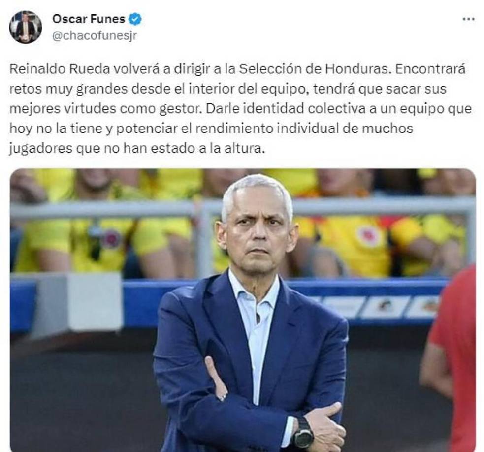 Óscar Funes, periodista hondureño: “Reinaldo Rueda volverá a dirigir a la Selección de Honduras. Encontrará retos muy grandes desde el interior del equipo, tendrá que sacar sus mejores virtudes como gestor. Darle identidad colectiva a un equipo que hoy no la tiene y potenciar el rendimiento individual de muchos jugadores que no han estado a la altura”.