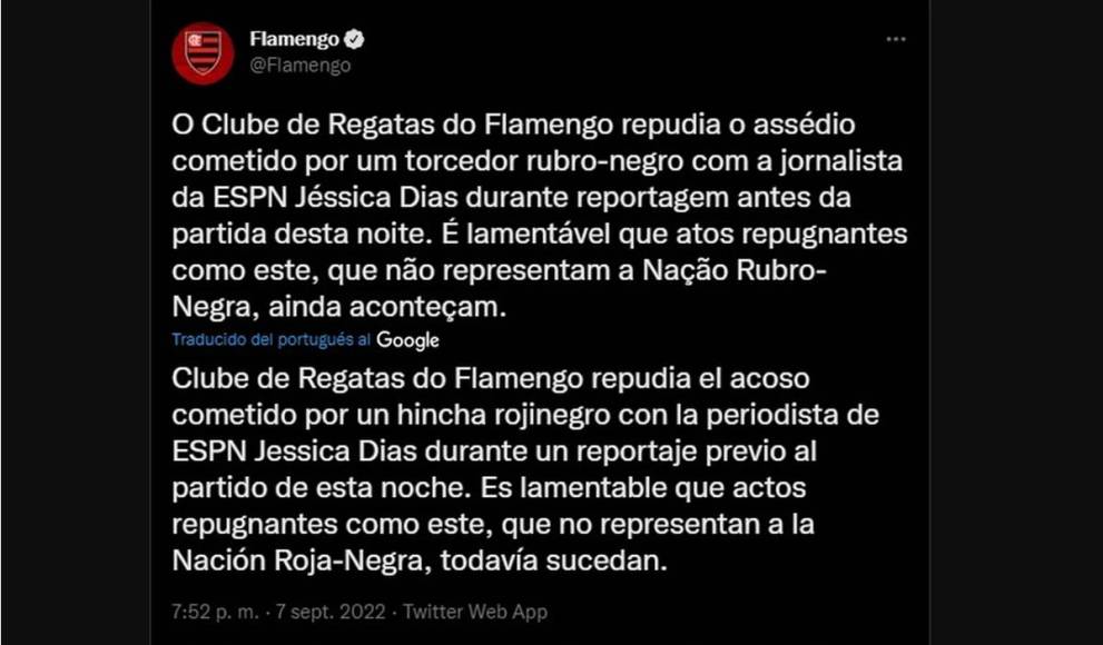 Flamengo, que clasificó a la final de la Copa Libertadores, está dando seguimiento al caso y brindará apoyo legal a la periodista. El club incluso emitió un comunicado oficial en sus redes sociales: “Flamengo repudia el acoso que cometió un hincha rojinegro con la periodista de ESPN Jéssica Dias durante un reportaje previo al partido de esta noche. Es lamentable que hechos repugnantes como este, que no representan a la Nación Rojinegra, sigan ocurriendo”.