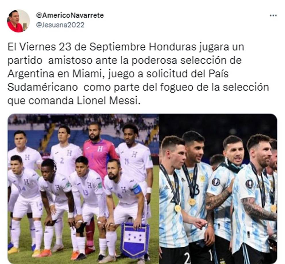 Américo Navarrete - “El viernes 23 de septiembre Honduras jugara un partido amistoso ante la poderosa selección de Argentina en Miami, juego a solicitud del país sudaméricano como parte del fogueo de la selección que comanda Lionel Messi”.