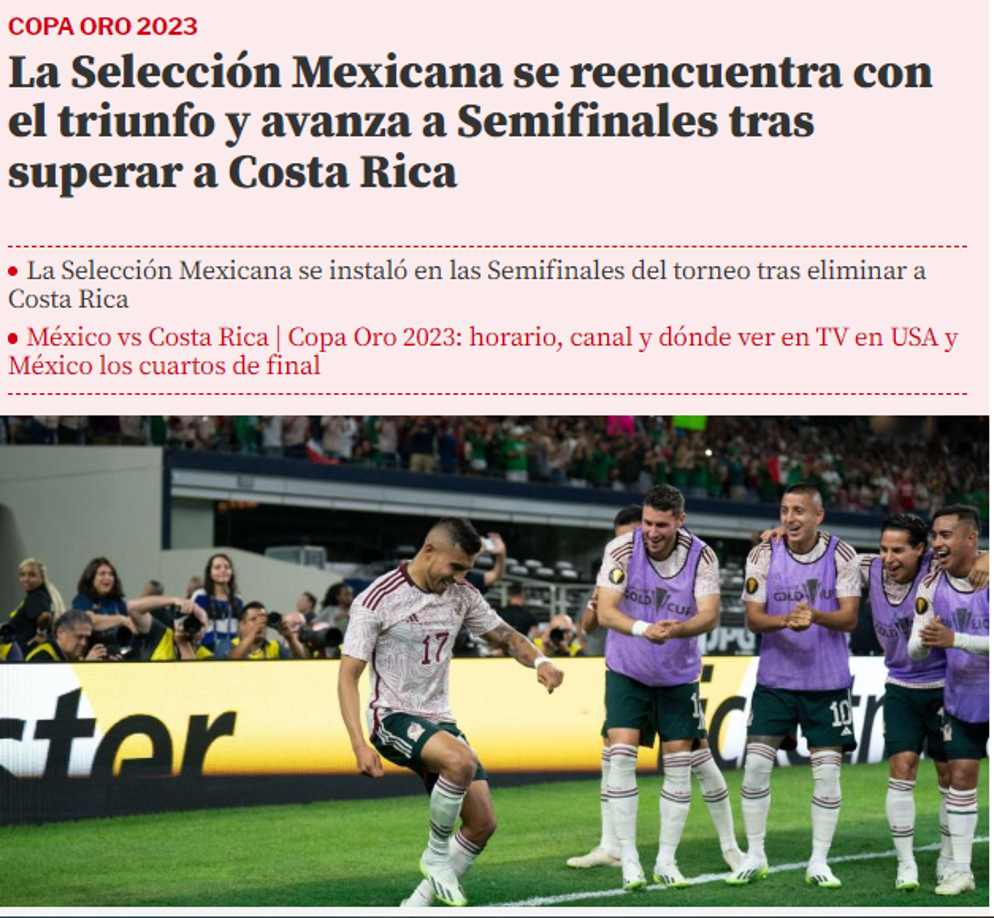 Medios internacionales, como Mundo Deportivo de España: “La Selección Mexicana se reencuentra con el triunfo y avanza a Semifinales tras superar a Costa Rica”.